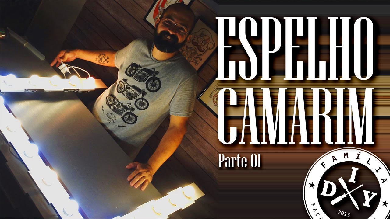 DIY ESPELHO CAMARIM FEITO EM CASA - FAMÍLIA DIY