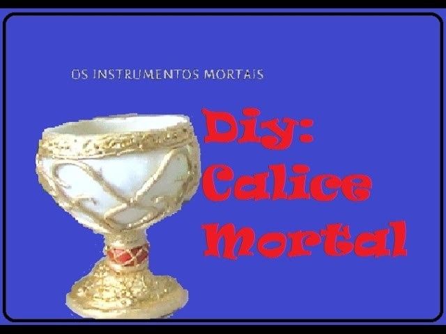 Diy cálice mortal