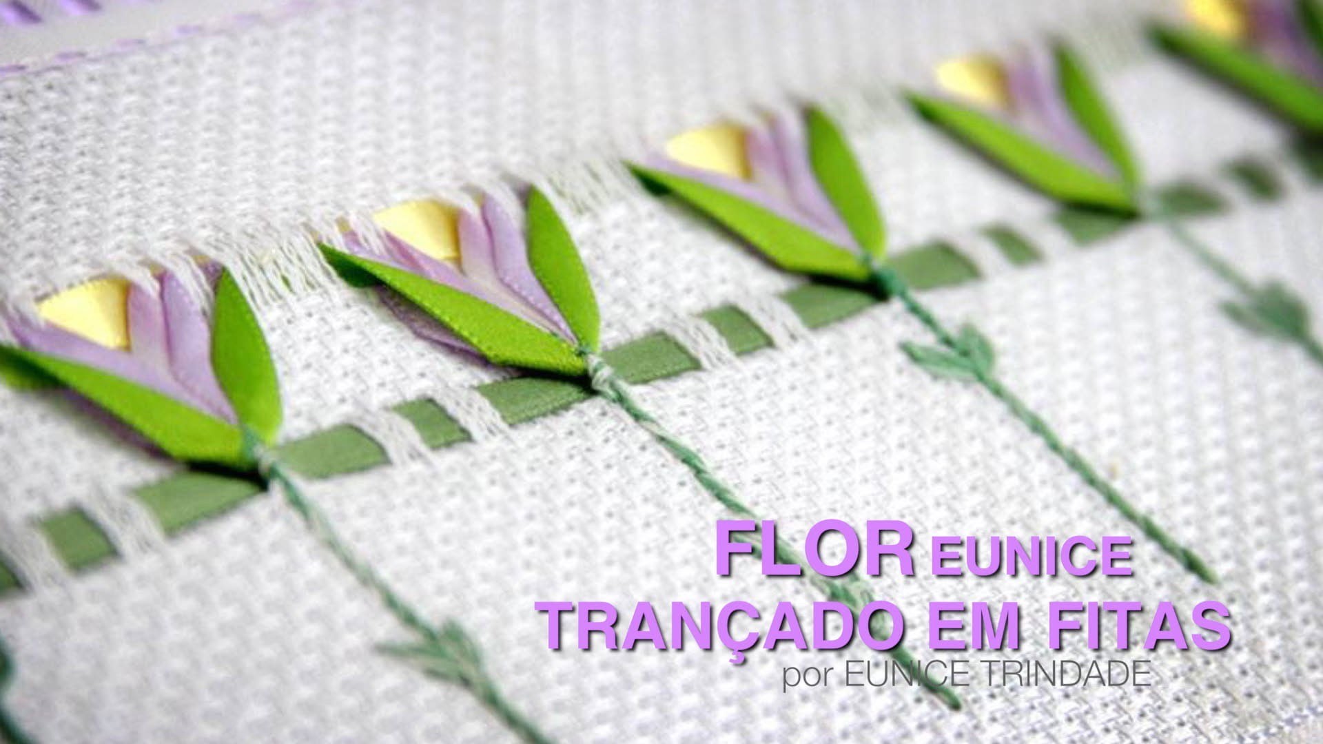 DIY - Flor Eunice (Trançado em Fitas)