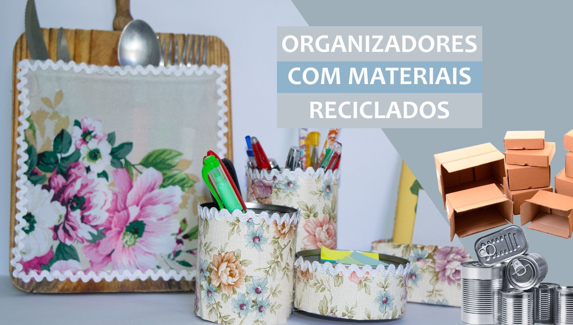 DIY: Organizadores para casa feitos com materiais reciclados (3 ideias)