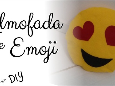 Almofada de Emoji - DIY -Faça você mesmo