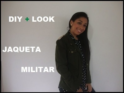 DIY  + LOOK  JAQUETA MILITAR!!! #JulhoTodoDia