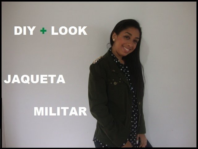 DIY  + LOOK  JAQUETA MILITAR!!! #JulhoTodoDia
