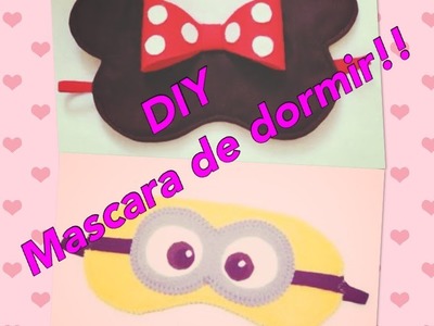DIY - Máscara de Dormir da Minnie e dos Minions