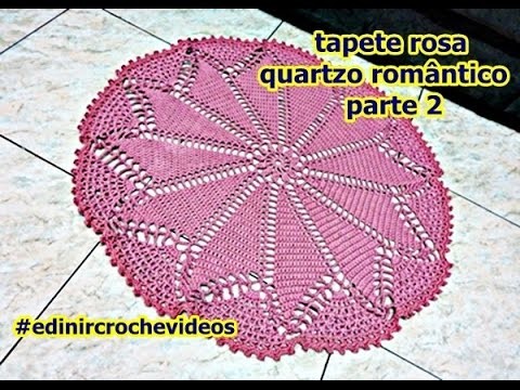 TAPETE DE CROCHÊ | ROSA QUARTZO | ROMÂNTICO | PARTE 2 | DIY - CROCHET