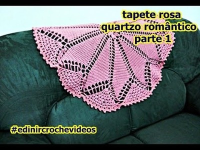 TAPETE DE CROCHÊ | ROSA QUARTZO | ROMÂNTICO | PARTE 1 | DIY - CROCHET