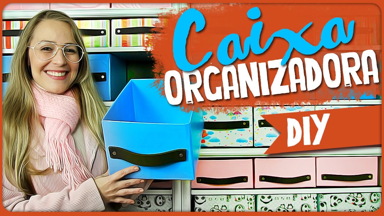 Caixa Organizadora =DiY
