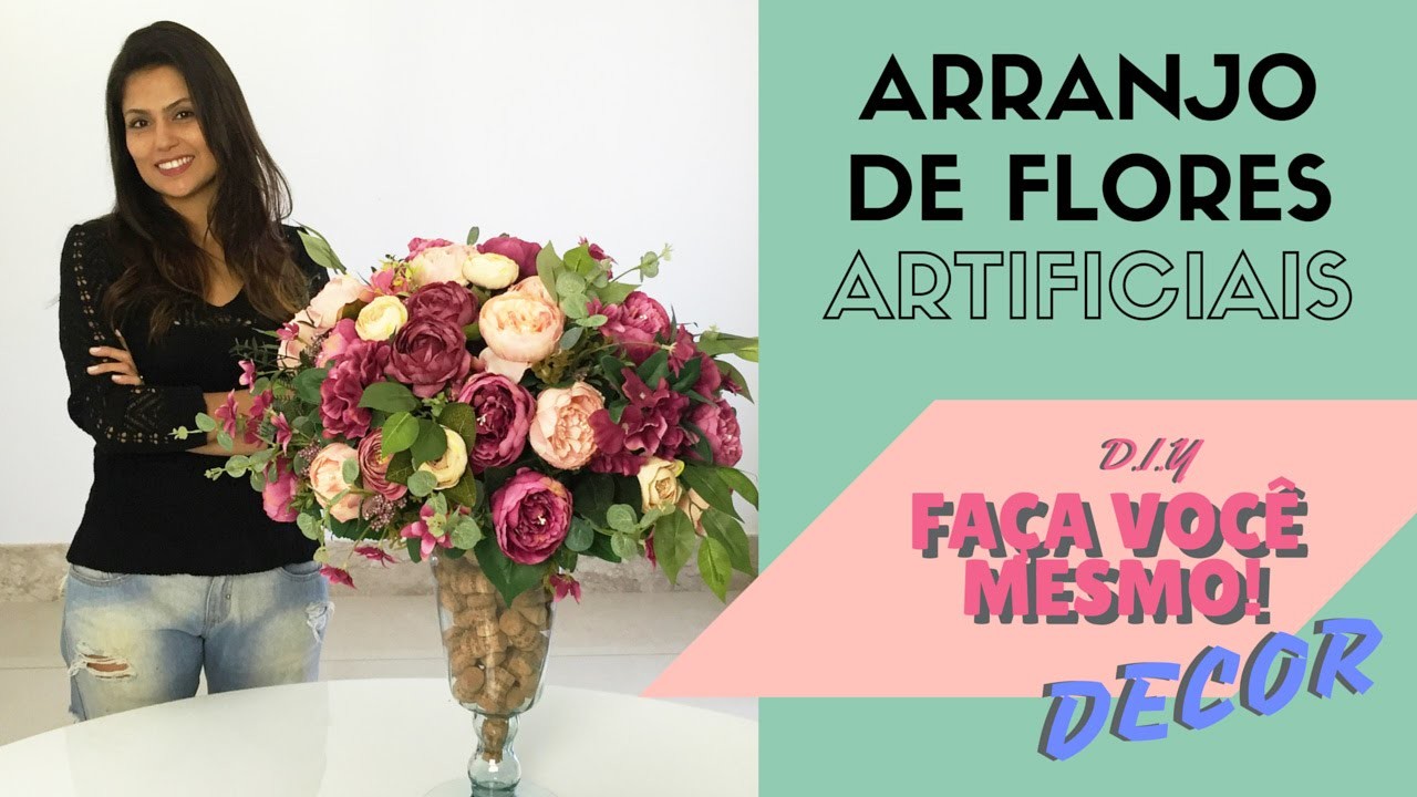 ARRANJO DE FLORES ARTIFICIAIS - FAÇA VOCÊ MESMO DECOR - DIY#2