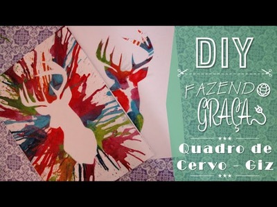 DIY #12 - Quadro de Cervo com Giz |CINCO GRAÇAS