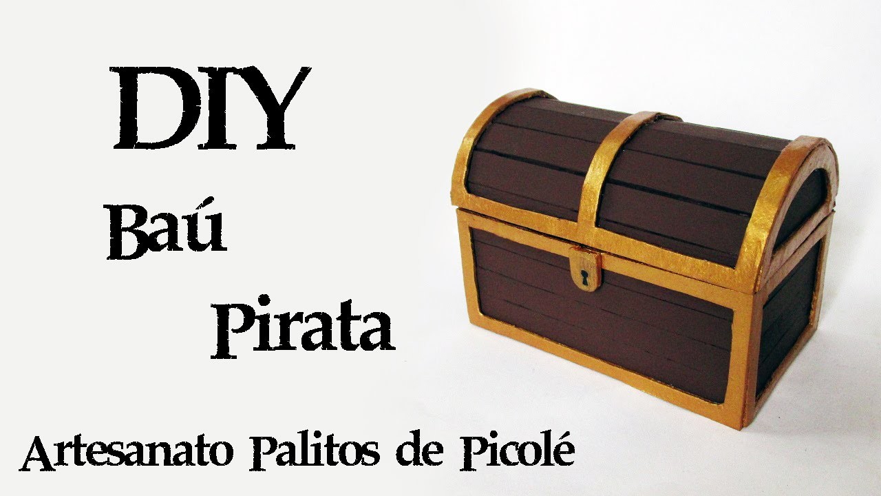 DIY: Como Fazer um Baú do Tesouro Pirata (Artesanato palitos picolé) | Ideias Personalizadas - DIY