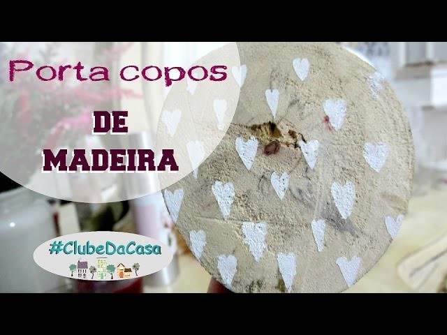 DIY PORTA COPOS | #ClubeDaCasa Ep.3