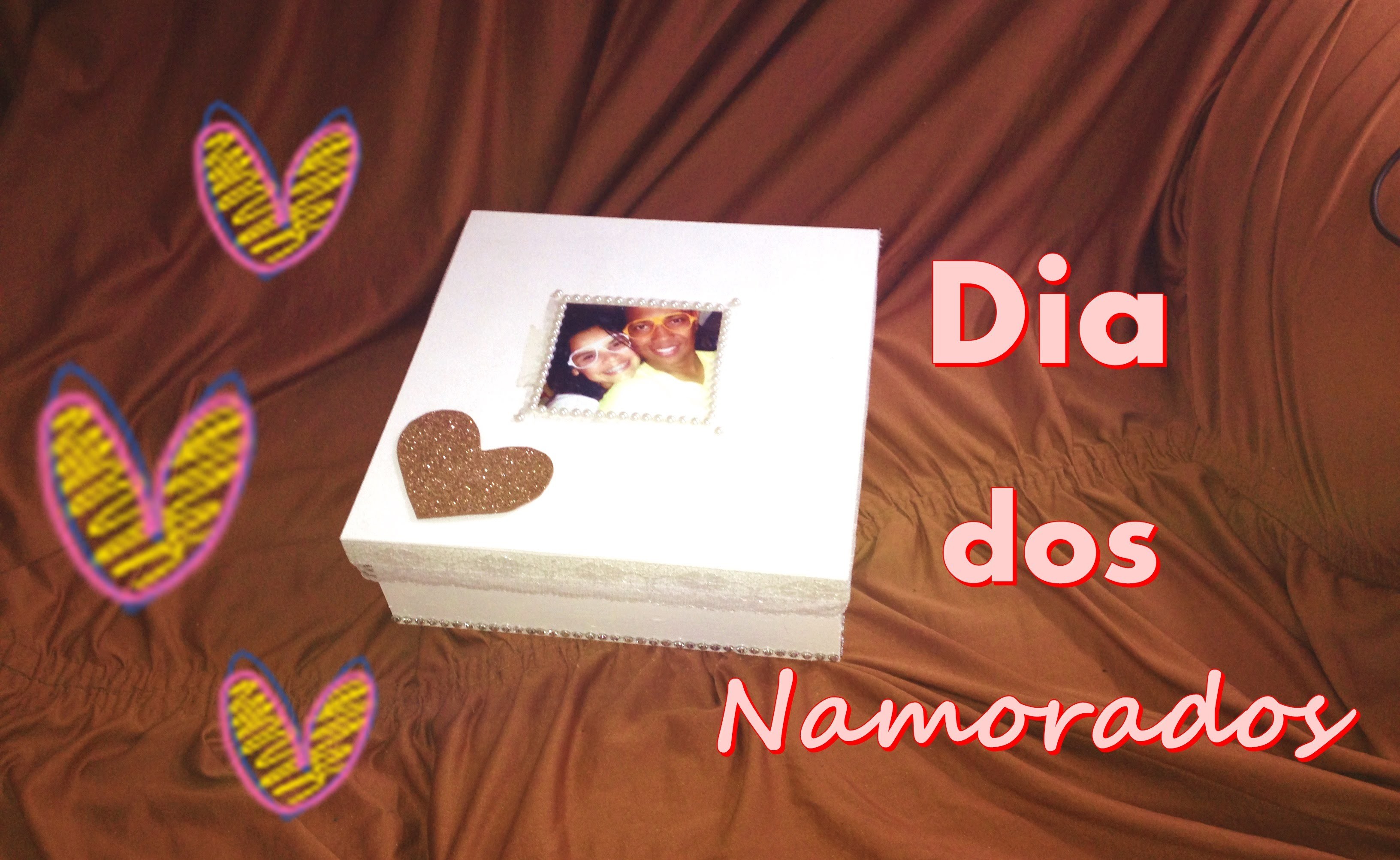 DIY : Caixa de presente (especial dia dos namorados)