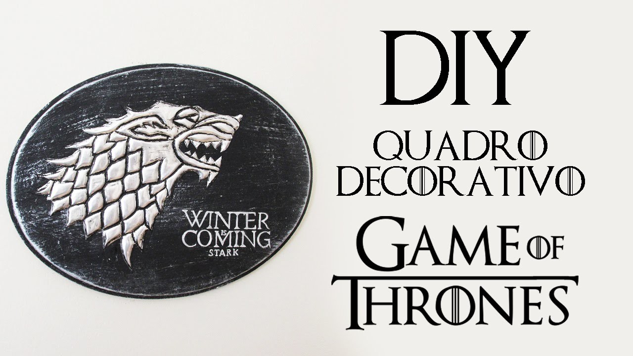 DIY: Quadro Decorativo Stark - GAME OF THRONES | Ideias Personalizadas - DIY