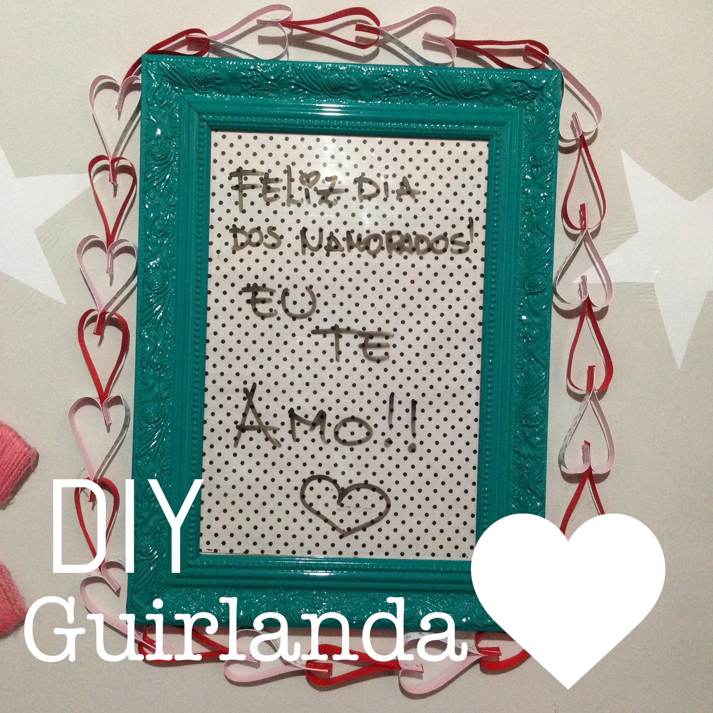 GUIRLANDA CORAÇÃO DE PAPEL - DIY - DIA DOS NAMORADOS