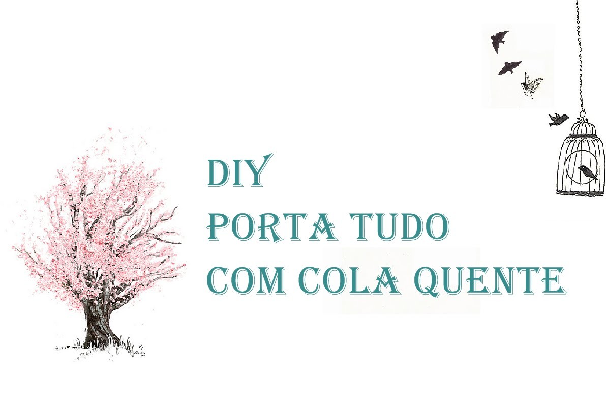 Diy - Porta Tudo com cola quente!!