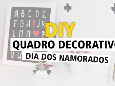 DIY - QUADRO DECORATIVO - DIA DOS NAMORADOS (Natal, Pais, Mães)