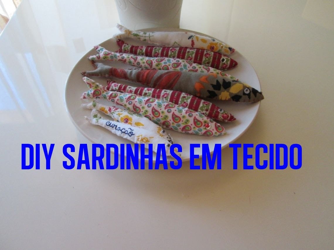 DIY SARDINHAS EM TECIDO
