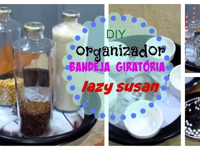 DIY.BANDEJA GIRATÓRIA. LAZY SUSAN.LETICIA ARTES