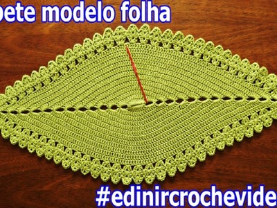 TAPETE DE CROCHE MODELO FOLHA - EDINIRCROCHEVIDEOS
