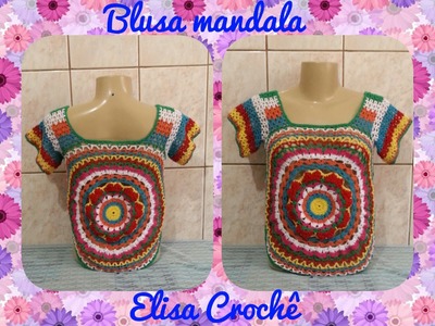 Blusa mandala com sobras de linhas de crochê ( 4ª parte ) # Elisa Crochê