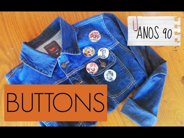 DIY- FAÇA VOCÊ MESMO! | Buttons incríveis para sua jaqueta jeans!