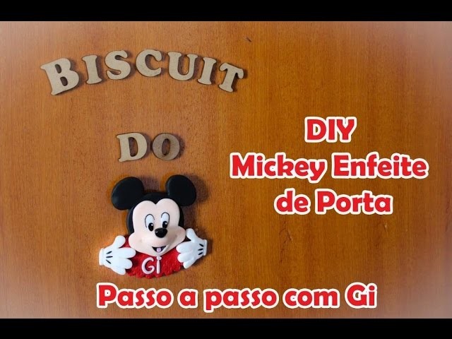 DIY - Mickey Enfeite de Porta - Passo a passo com Gi