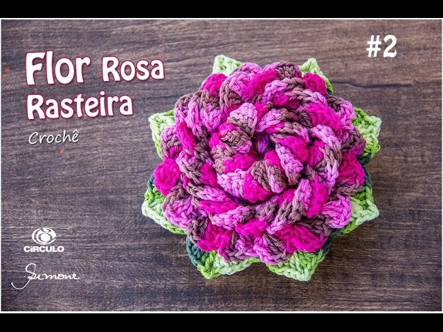 Flor de Crochê | Rosa Rasteira | Parte 2 | Professora Simone
