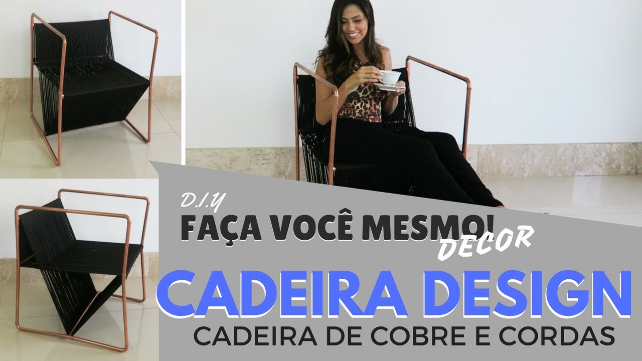 CADEIRA DESIGN - CADEIRA DE COBRE E CORDA -  FAÇA VOCÊ MESMO DECOR - DIY#3