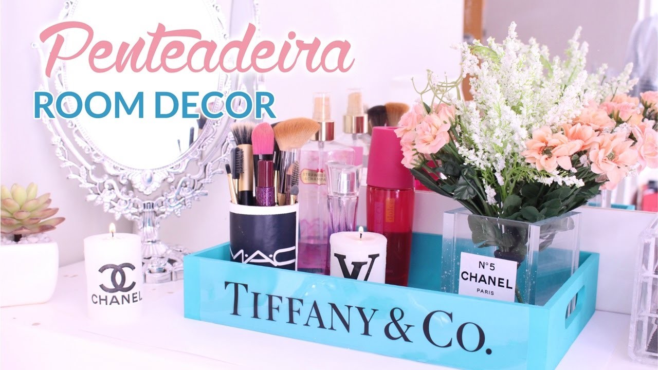 DIY: DECORAÇÃO DE PENTEADEIRA - Chanel, Tiffany & Co | Room Decor #4 | Por Lorena Lima