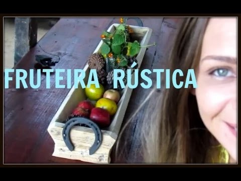DIY | FRUTEIRA RÚSTICA | LETICIA ARTES