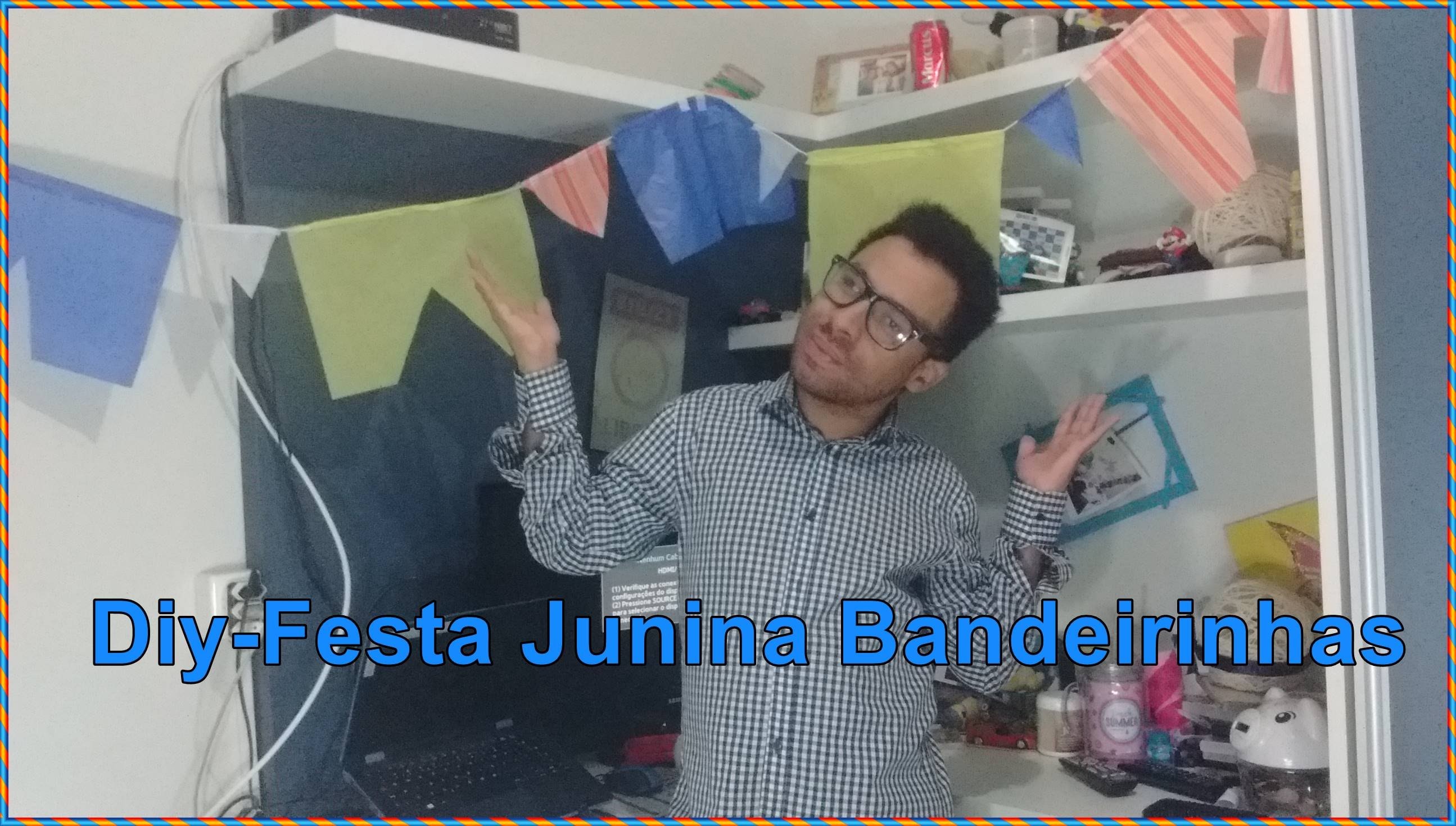 Diy-Festa Junina Bandeirinhas com legenda