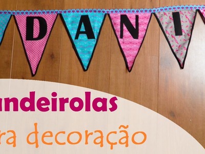 Bandeirinhas para decoração do quarto de crianças ou seu ateliê (DIY Tutorial) - VEDA#6