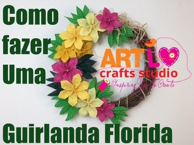 Como fazer Uma Guirlanda Florida - How to Make a Flower Wreath E10(English.Español SUB)