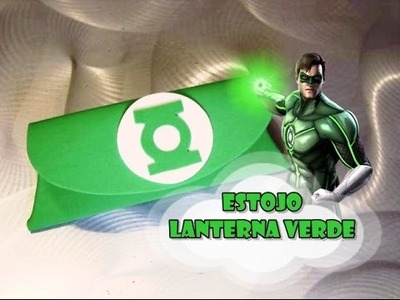DIY.: Estojo Lanterna Verde