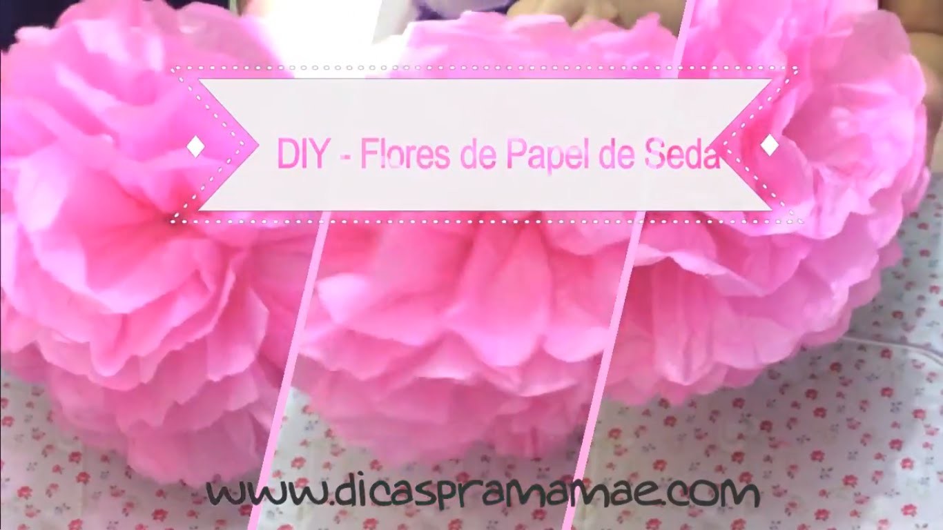 DIY - Flores de papel de seda para Festinhas em casa
