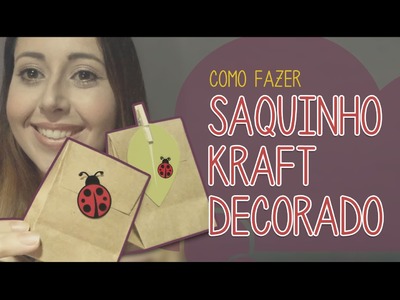 Como fazer saquinho Kraft decorado | Fácil e Lindo :: DIY Decoração de Festa