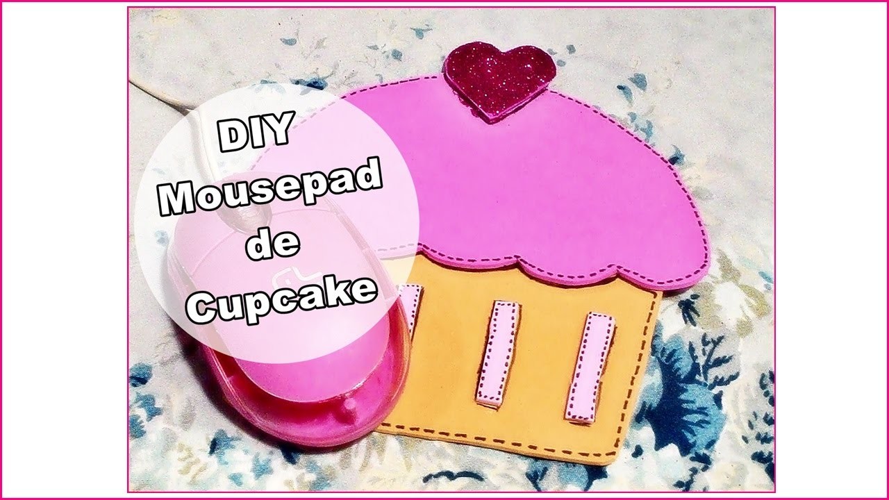 DIY :: Mousepad de Cupcake (em E.V.A)