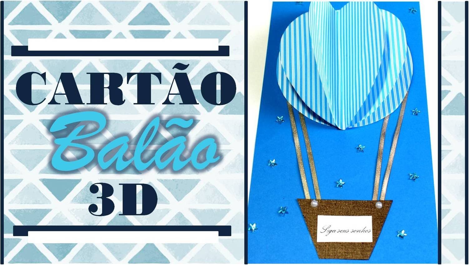 DIY: CARTÃO BALÃO 3D | IDEIAS DIY!