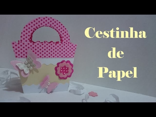 Cestinha de papel para lembrancinhas - Scrapbook - Faça você mesmo | DIY