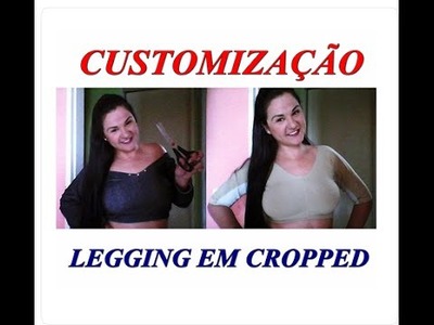 DIY: Como transformar Legging em Cropped