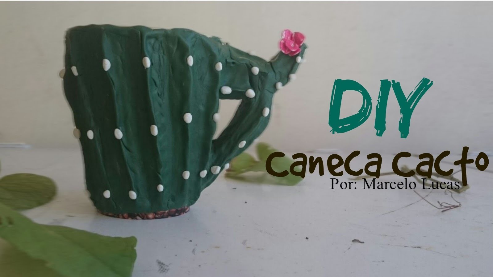 DIY | Caneca Cacto - Por: Marcelo Lucas