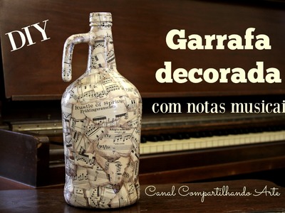 Garrafa decorada com notas musicais - DO LIXO ao LUXO - Reciclagem - Artesanato Vintage