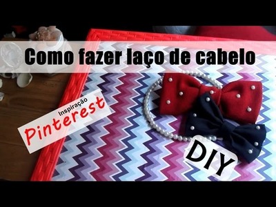 Como fazer laço para cabelo-DIY-Faça você mesma-How do different tie for hair-Renata de Oliveira