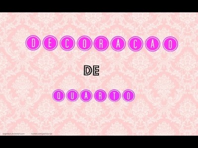 D.I.Y:: Decoração de quarto #2