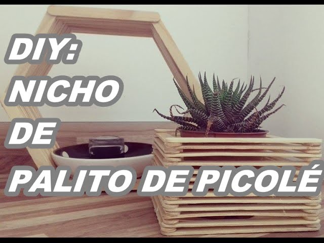 DIY: NICHO DE PALITO DE PICOLE