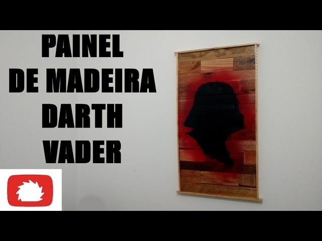 Como fazer Painel de madeira Darth Vader - DIY | Na Oficina S02E28