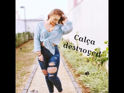 DIY - Calça destroyed