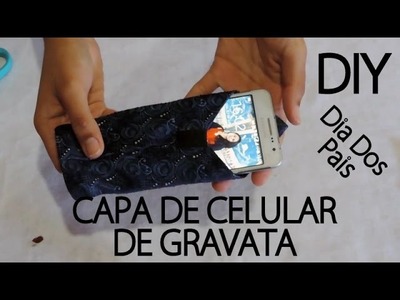 DIY:: Capa de celular de gravata #VEDA