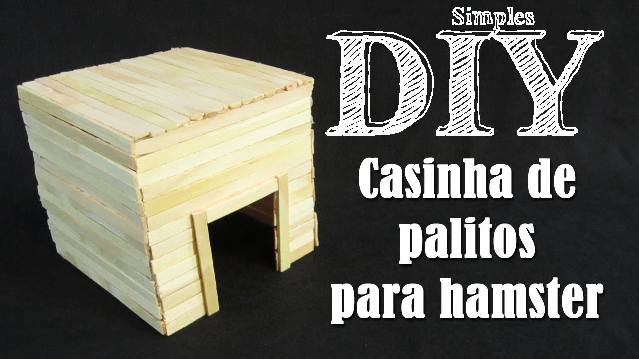 DIY: Casinha de Palitos para Hamster #1 [Simples] - DIY Hamster House -