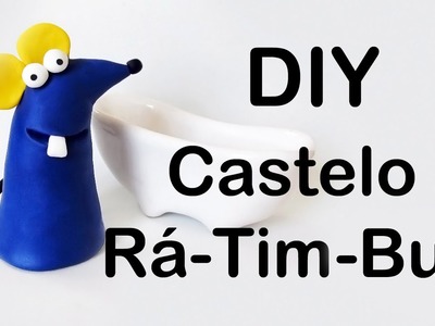DIY: Como Fazer o Ratinho de CASTELO RÁ-TIM-BUM em Biscuit | Ideias Personalizadas - DIY